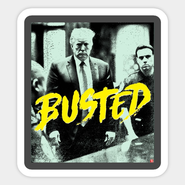 Donald Trump Busted Sticker by TeeLabs